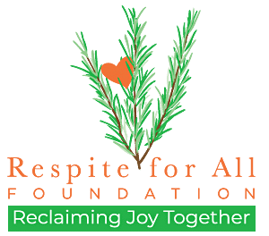 A rosemary sprig with an orange heart comprise the Respite for All Foundation logo with the tagline “reclaimining joy together”